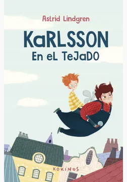 Karlsson en el tejado. Karlsson-on-the-Roof (Astrid Lindgren, 1955)