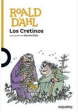 Los Cretinos (Roald Dahl and Quentin Blake, 1980)